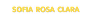 Der Vorname Sofia Rosa Clara